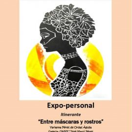 Expo-personal «Entre máscaras y rostros» Expo-personal «Entre máscaras y rostros»