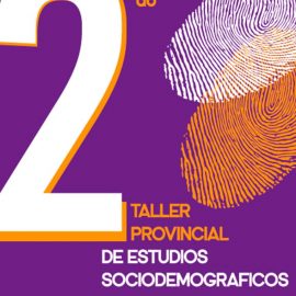 15 de diciembre: II Taller Provincial de Estudios Sociodemográficos 15 de diciembre: II Taller Provincial de Estudios Sociodemográficos
