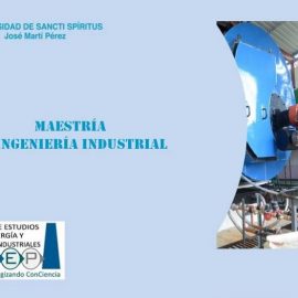Maestría en Ingeniería Industrial evaluada DE EXCELENCIA Maestría en Ingeniería Industrial evaluada DE EXCELENCIA