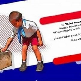 30 de abril: III Taller Nacional de Historia en la UNISS 30 de abril: III Taller Nacional de Historia en la UNISS