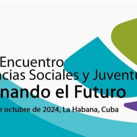 Primer Encuentro de Ciencias Sociales y Juventud: Imaginando el Futuro. Convocatoria Primer Encuentro de Ciencias Sociales y Juventud: Imaginando el Futuro. Convocatoria