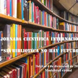Se reprograma la II Jornada Científica Internacional «Sin biblioteca no hay futuro» Se reprograma la II Jornada Científica Internacional «Sin biblioteca no hay futuro»